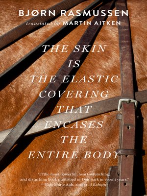 cover image of The Skin Is the Elastic Covering that Encases the Entire Body